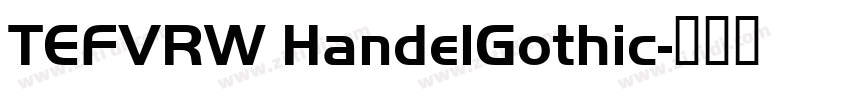 TEFVRW HandelGothic字体转换 TEFVRW HandelGothic字体转换